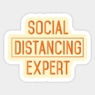 SOCIAL DISTANCING EXPERT || FUNNY QUOTES Sticker